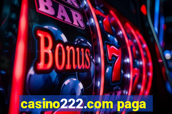 casino222.com paga